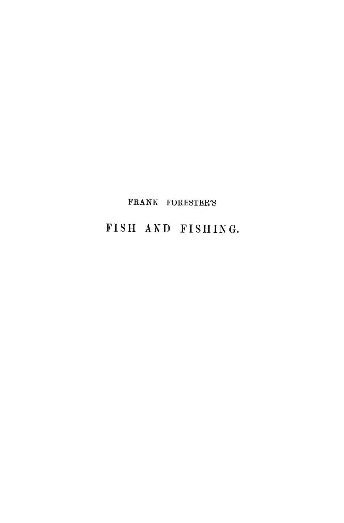 Frank Forester's fish and fishing of the United States, and British provinces of North America