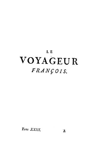 Le voyageur françois, ou, La connoissance de l'ancien et du Nouveau monde