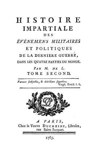 Histoire impartiale des événemens militaires et politiques de la dernière guerre, : dans les quatres parties du monde