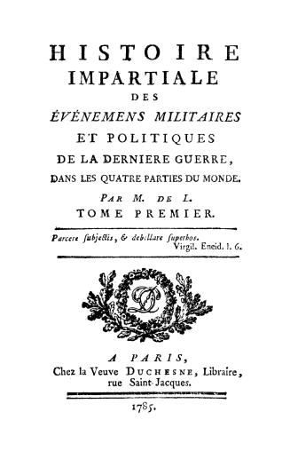 Histoire impartiale des événemens militaires et politiques de la dernière guerre, : dans les quatres parties du monde