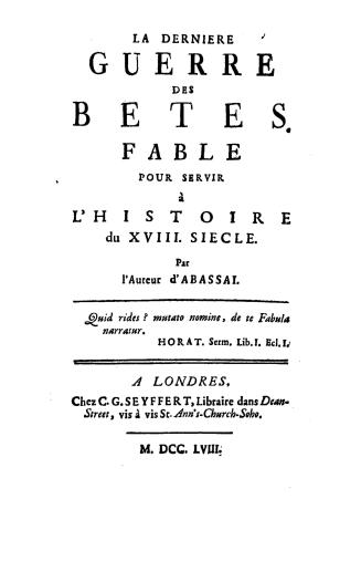 La dernière guerre des bêtes. : Fable pour servir à l'histoire du XVIII siécle