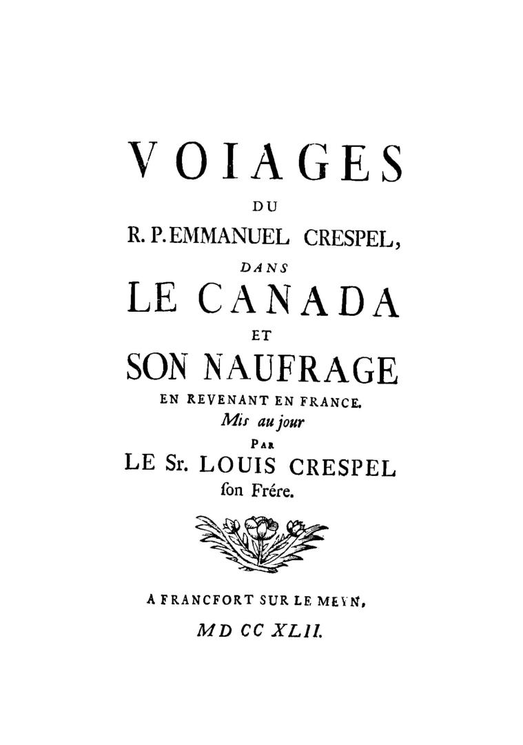 Voiages du R.P. Emmanuel Crespel, dans le Canada et son naufrage en revenant en France