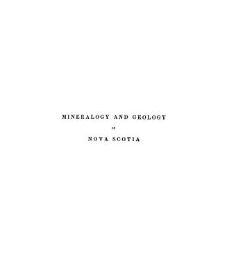 Remarks on the mineralogy and geology of the peninsula of Nova Scotia, accompanied by a colored map, illustrative of the structure of the country, and by several views of its scenery