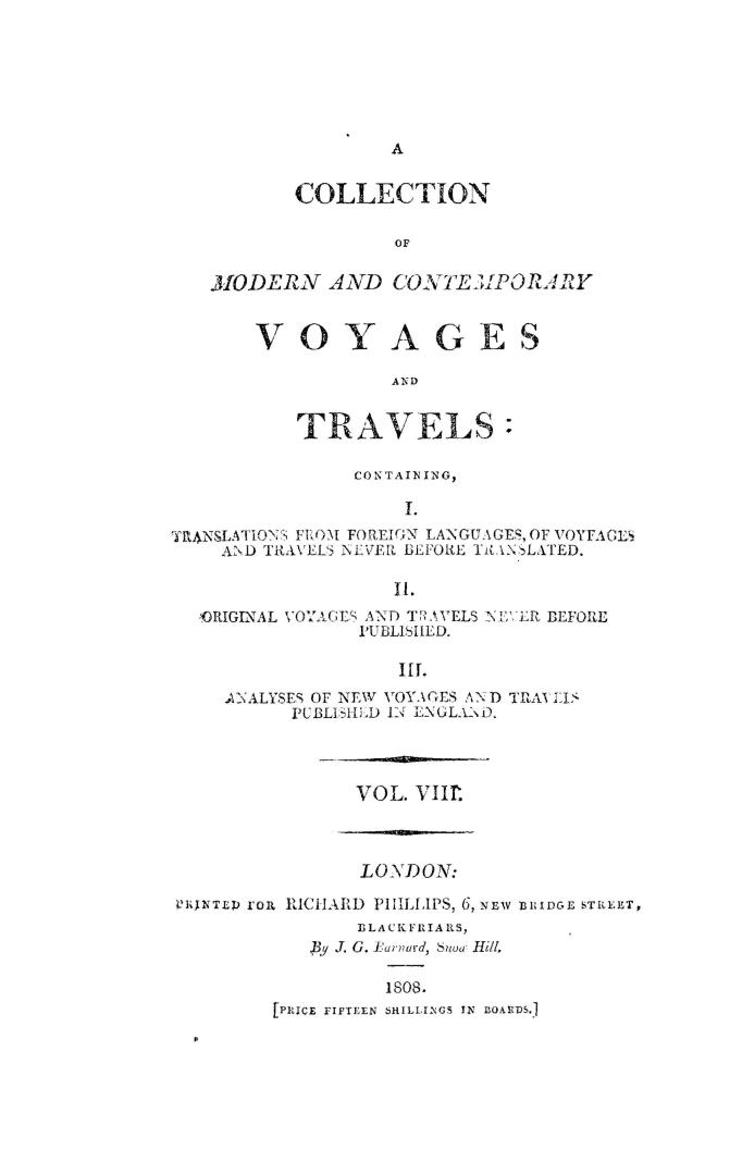 A collection of modern and contemporary voyages & travels, containing I, Translations from foreign languages of voyages and travels never before publi(...)