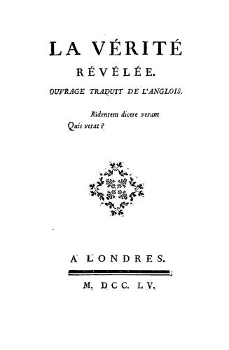 La vérité révélée. : Ouvrage traduit de l'Anglois