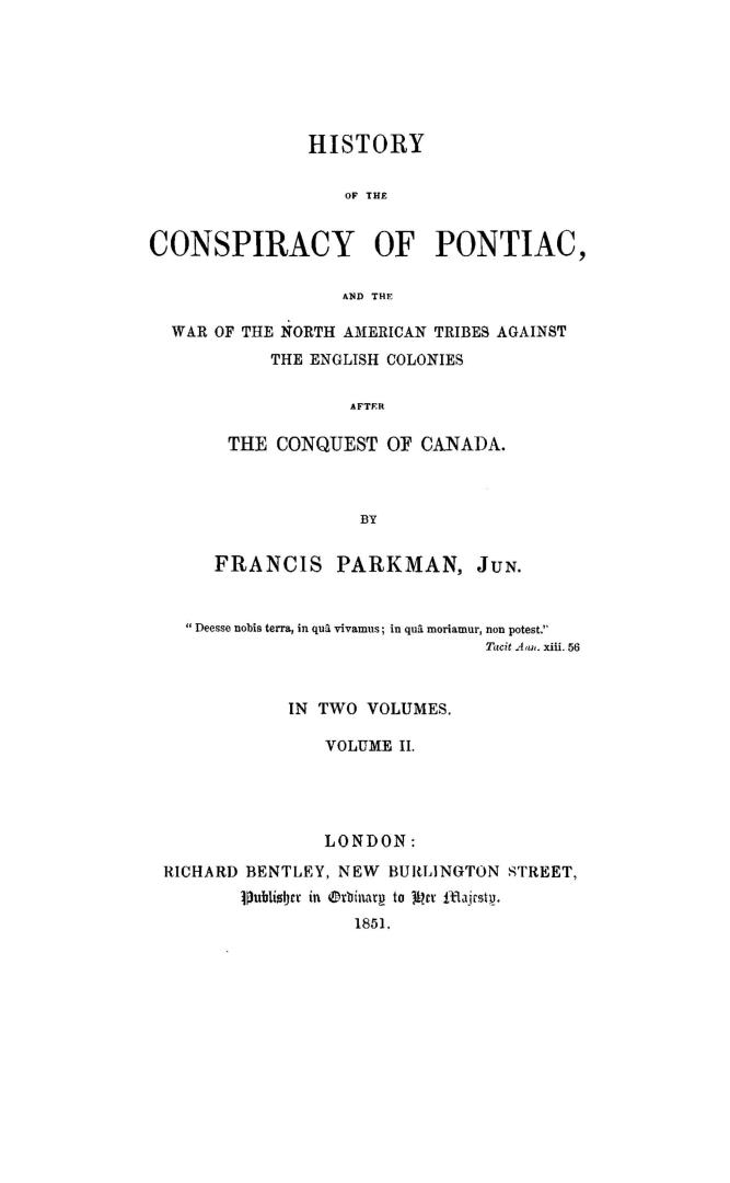 History of the conspiracy of Pontiac, and the war of the North American tribes against the English colonies after the conquest of Canada