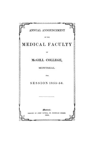 Annual announcement of the Faculty of Medicine of the McGill University, Montreal for the