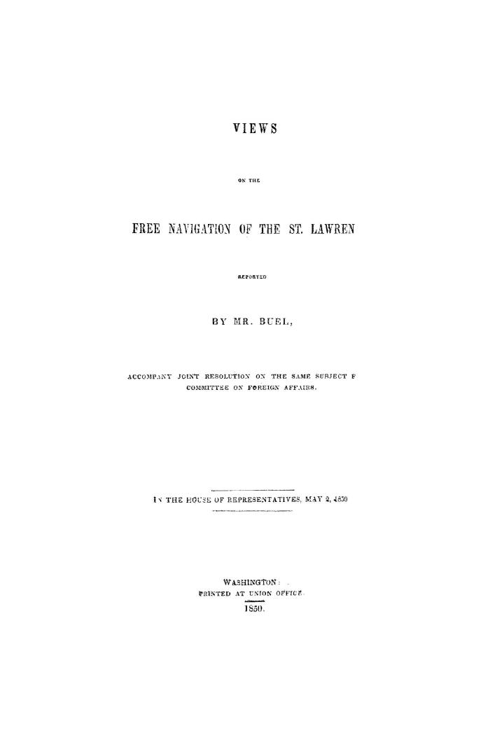 Free navigation of the St. Lawrence. (To accompany Joint Resolution No.19) May 2, 1850...Report