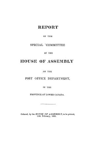 Report of the Special committee of the House of assembly on the Post office department, in the province of Lower Canada