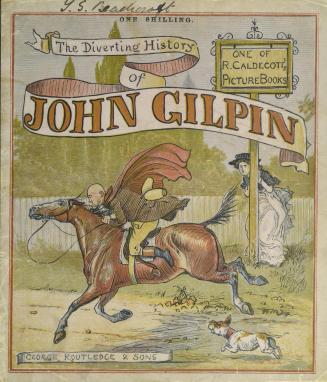 The diverting history of John Gilpin : showing how he went farther than he intended, and came safe home again