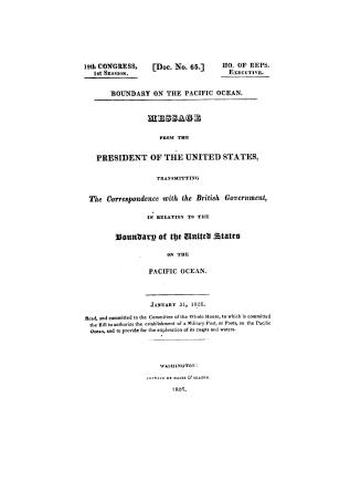 Message from the President of the United States transmitting the correspondence with the British Government, in relation to the boundary of the United(...)