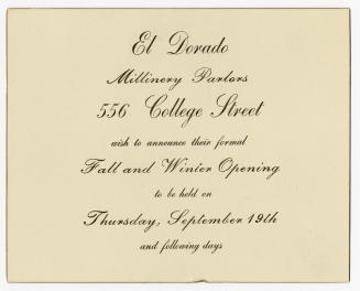 El Dorado Millinery Parlors, 556 College Street, wish to annouce their formal fall and winter opening to be held on Thursday, September 19th and following days