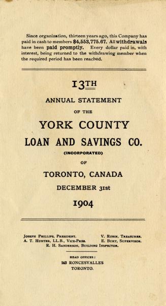 13th annual statement of the York County Loan and Savings (Incorporated) of Toronto, Canada, December 31st , 1904