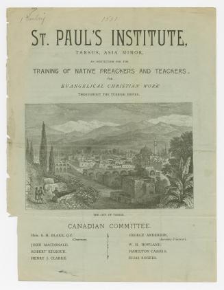 St. Paul's Institute, Tarsus, Asia Minor, an institution for the training of native preachers and teachers for evangelical christian work throughout the Turkish Empire