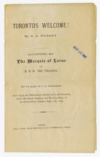 Toronto's Welcome! by G.G.Pursey ... set to music by F.H. Torrington and sung by the Philharmonic Society with a full orchestra ...