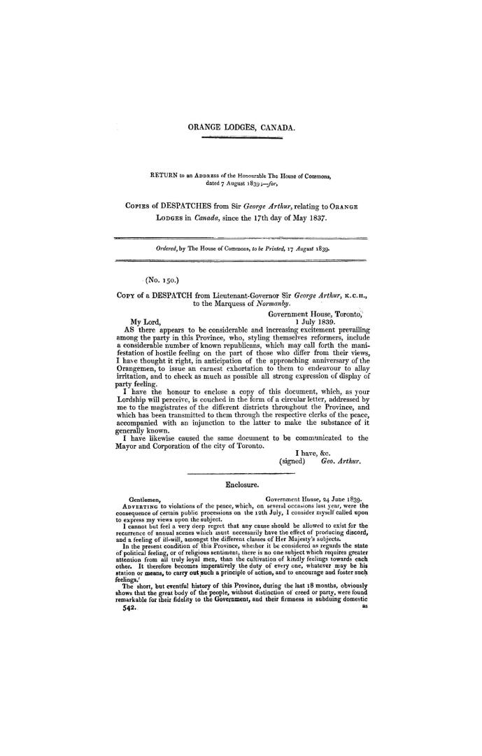 Orange Lodges, Canada. Return to an address of the Honourable the House of Commons, dated 7 August 1839, for copies of despatches from Sir George Arth(...)