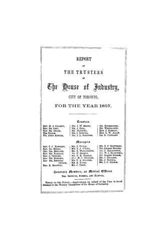 Report of the Trustees of the House of Industry, Toronto, for the year 1857.