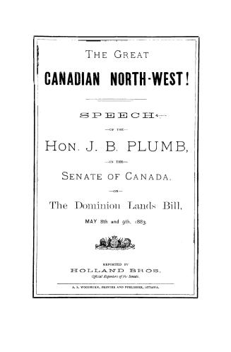 The great Canadian North-West, speech of the Hon