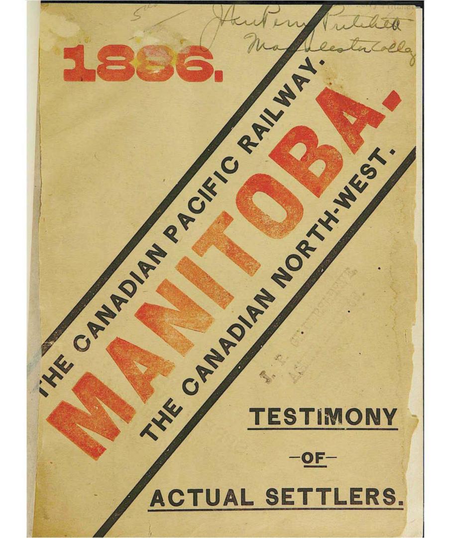 The Canadian Pacific railway, Manitoba, the Canadian North-West : testimony of actual settlers