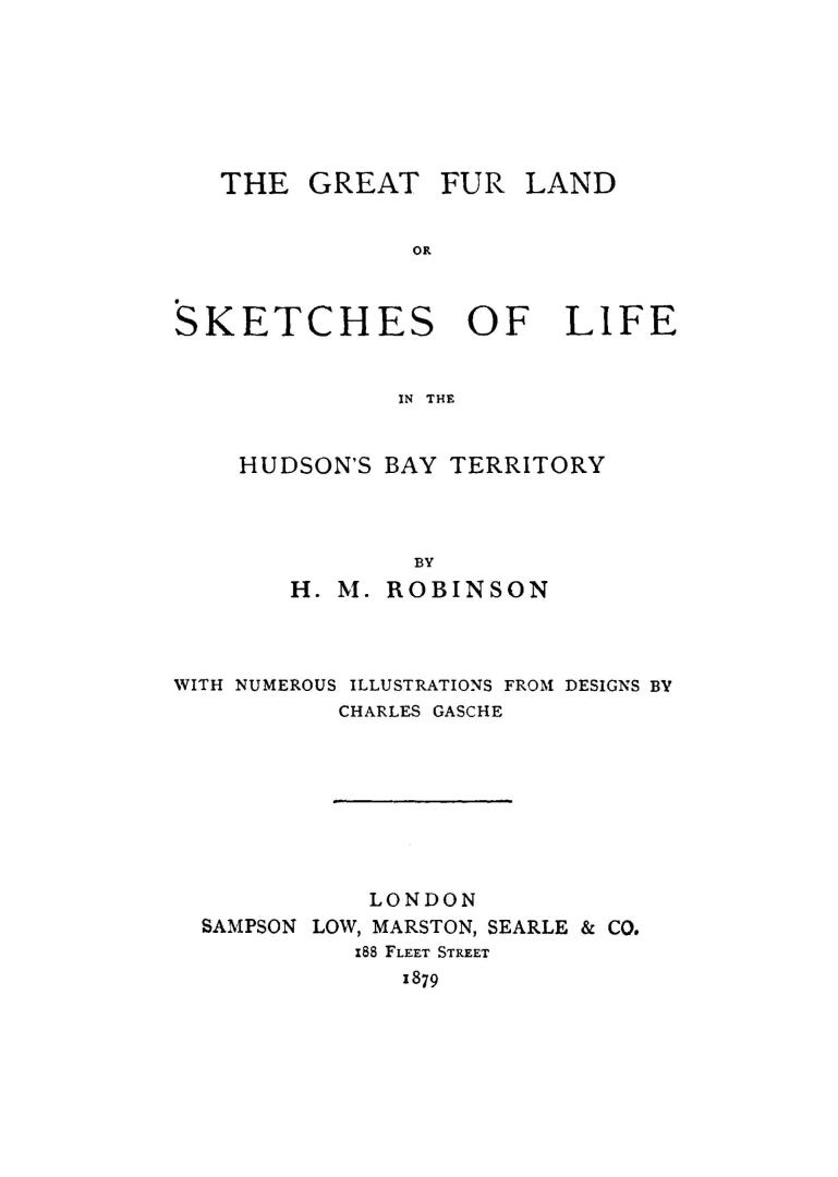 The great fur land : or, Sketches of life in the Hudson's Bay Territory