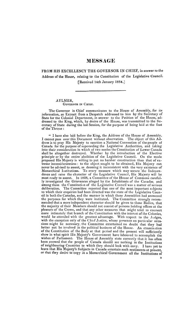 Message from His Excellency the Governor in Chief, in answer to the address of the House, relating to the constitution of the Legislative Council. Received 14th January 1834