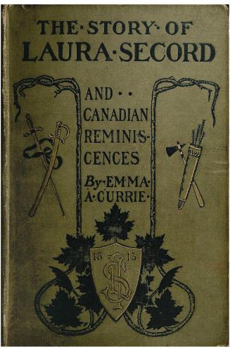 The story of Laura Secord and Canadian reminiscences