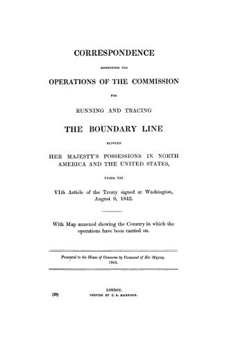 Correspondence [between the Earl of Aberdeen and Lieutenant-Colonel Bucknall Estcourt] respecting the operations of the Commission for running and tra(...)