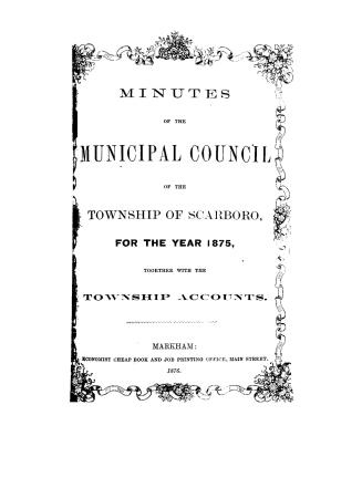 Minutes of the Municipal Council of the Township of Scarboro'