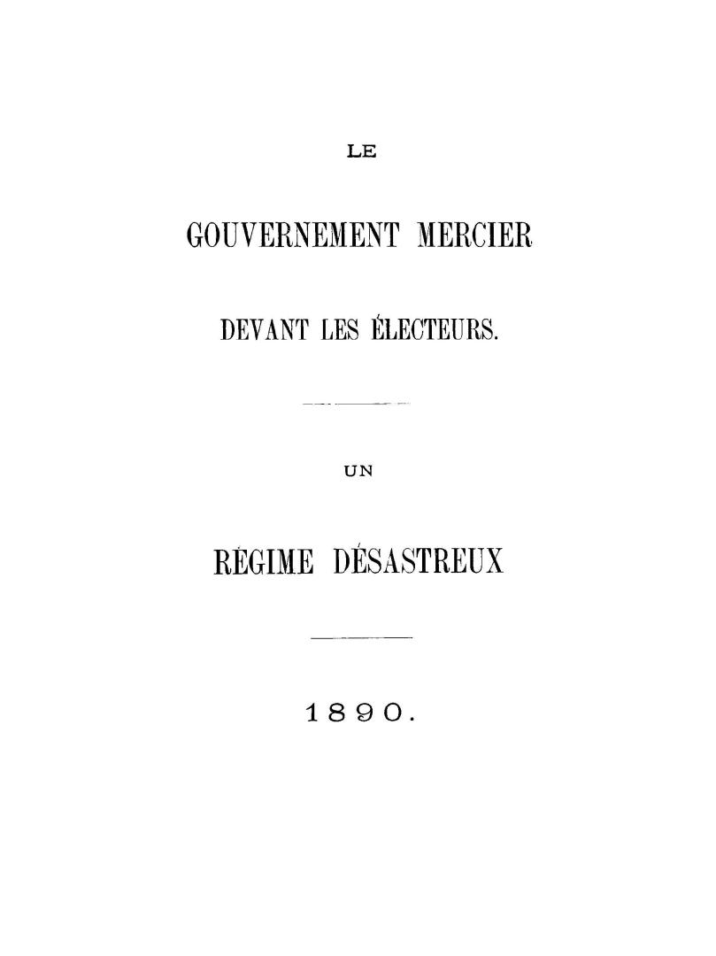 Le gouvernement Mercier devant les Îlecteurs, un régime désastreux