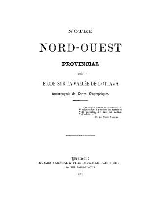 Notre nord-ouest provincial: étude sur la vallée de l'Ottawa.