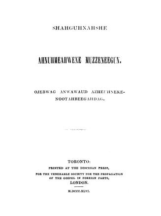 Shahguhnahshe ahnuhmeahwene muzzeneegun, ojebwag anwawaud azheuhnekenootahbeegahday