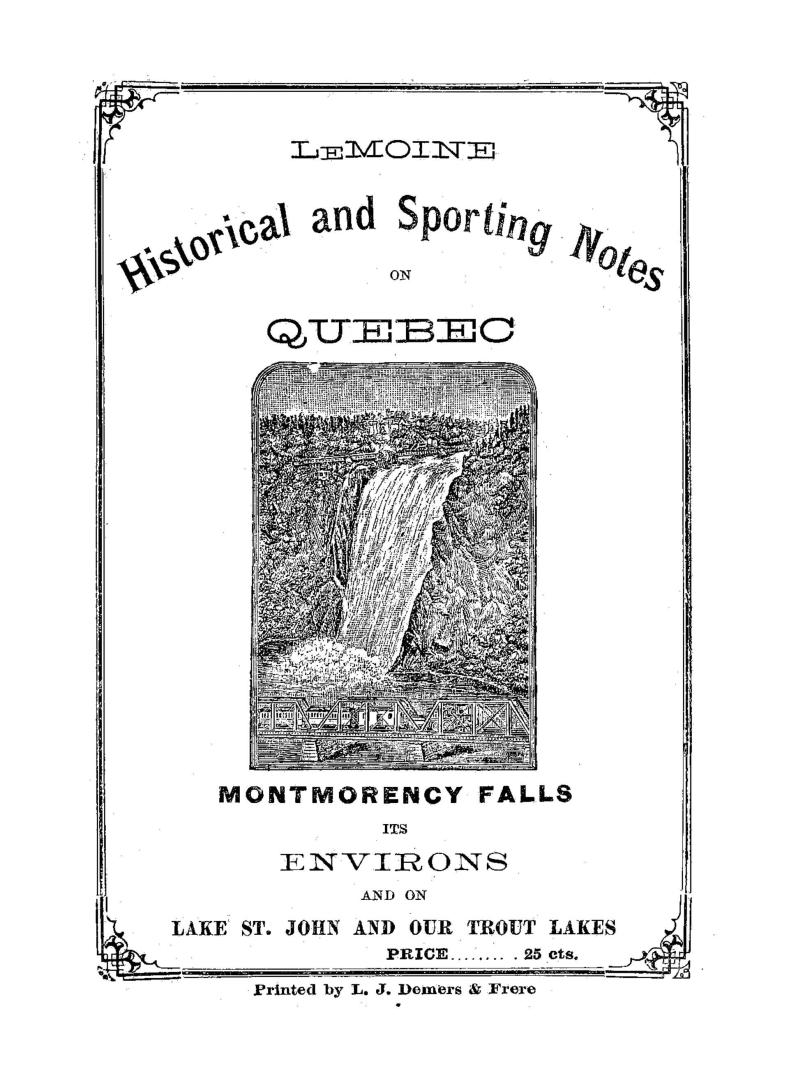 Historical and sporting notes on Quebec and its environs.