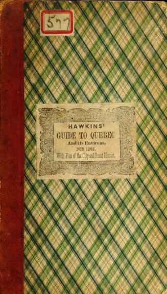 Guide to Quebec and its environs, for 1845, with plan of the city and burnt district