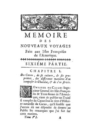 Nouveau voyage aux isles de l'Am?rique, contenant l'histoire naturelle de ces pays, l'origine, les moeurs, la religion & le gouvernement des habitans anciens & modernes, les guerres & les ?v?n?mens singuliere qui y sont arrivez pendant le long sejour que l'auteur y a fait, le commerce, les manufactures qui y sont ?tablies, & les moyens de les augmenter, avec une description exacte & curieuse de toutes ces isles. Tome sixi?me.