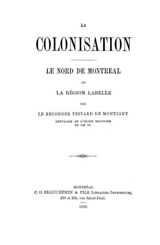 La colonisation: le Nord de Montreal ou la région Labelle.