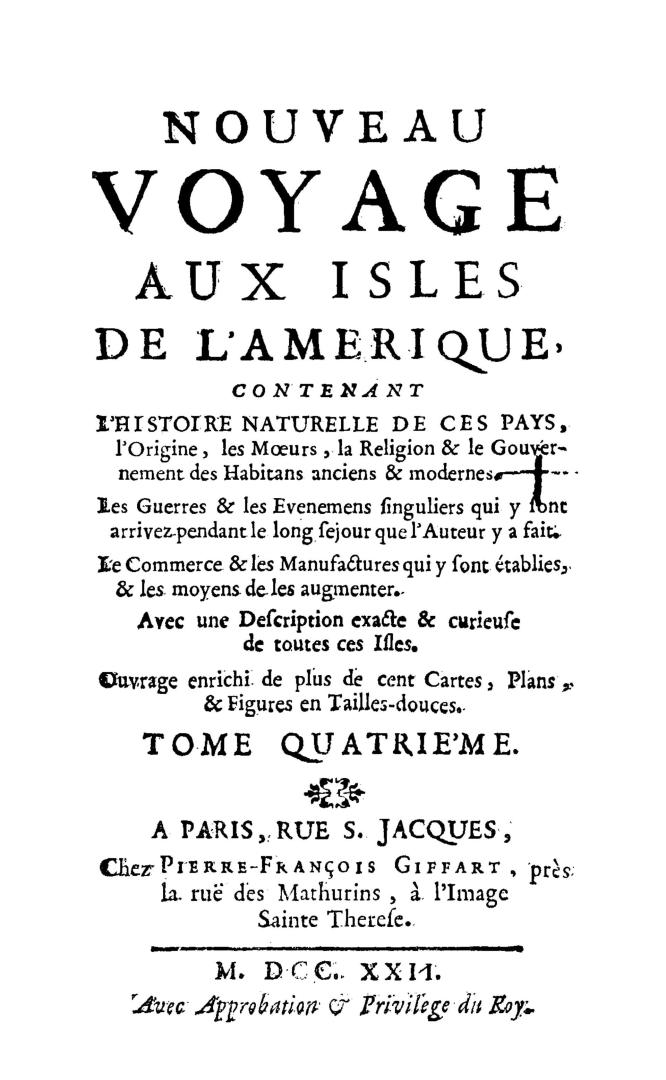 Nouveau voyage aux isles de l'Amérique, contenant l'histoire naturelle de ces pays, l'origine, les moeurs, la religion & le gouvernement des habitans (...)