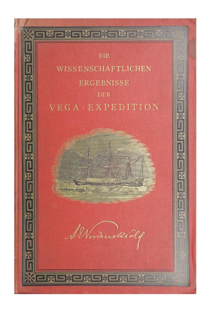 Die wissenschaftlichen Ergebnisse der Vega-Expedition : von Mitgliedern der Expedition and anderen Forschern bearbeitet