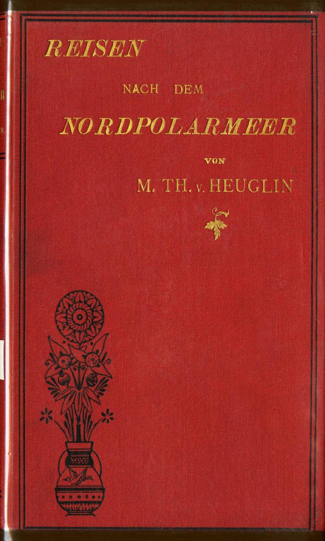 Reisen nach dem Nordpolarmeer in den Jahren 1840 und 1871 v