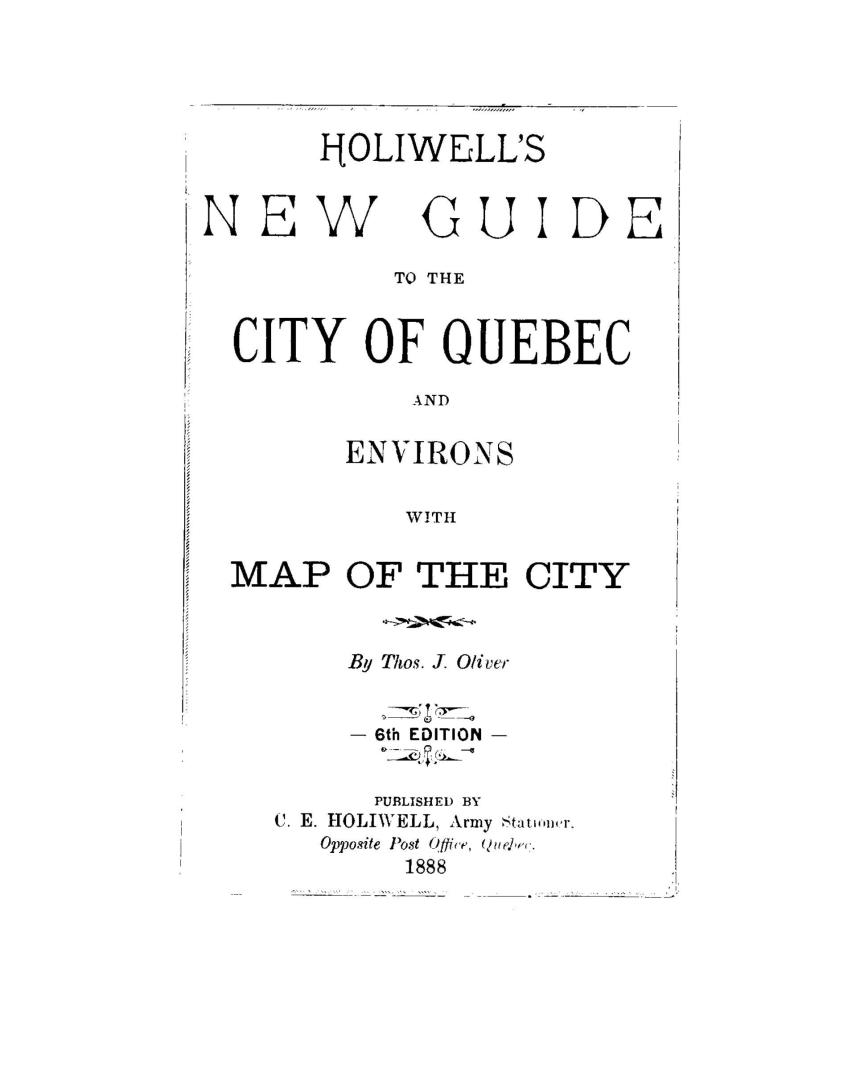 Holiwell's new guide to the city of Quebec and environs, with map of the city