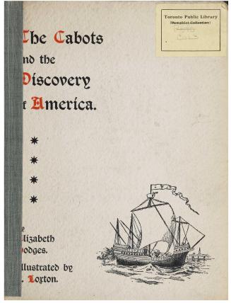 The Cabots and the discovery of America: with a brief description and history of Brandon Hill the site of the Cabot memorial tower by Elizabeth Hodges