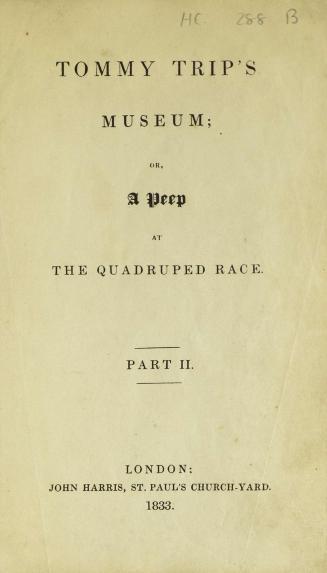 Tom Trip's museum, or, A peep at the quadruped race. Part II