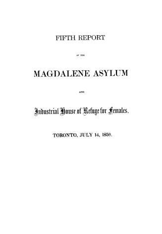 Annual report of the Toronto Magdalene Asylum, and Industrial House of Refuge for Females