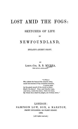 Lost amid the fogs: sketches of life in Newfoundland, England's ancient colony.