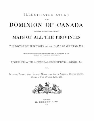 Illustrated atlas of the Dominion of Canada, containing authentic and complete maps of all the provinces, the North-west territories and the island of Newfoundland, from the latest official surveys and plans, by permission of the general and provincial governments, together with a general descriptive history, &c., also maps of Europe, Asia, Africa, North and South America, United States, Oceania, the world, etc. ... Lanark County