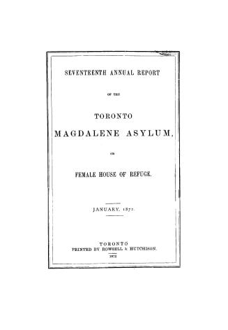 Annual report of the Toronto Magdalene Asylum, and Industrial House of Refuge for Females