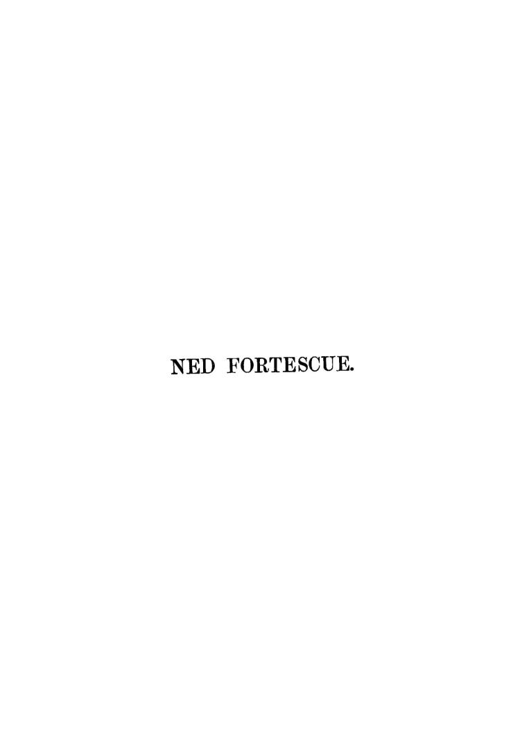 Ned Fortescue, or, Roughing it through life : a story founded on fact