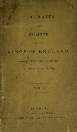 Portraits and characters of the kings of England : from William the Conqueror to George the Third