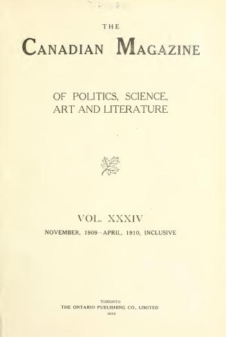 The canadian magazine of politics, science, art and literature, November 1909-April 1910