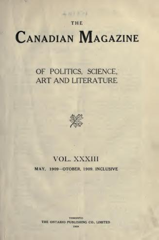 The canadian magazine of politics, science, art and literature, May-October 1909