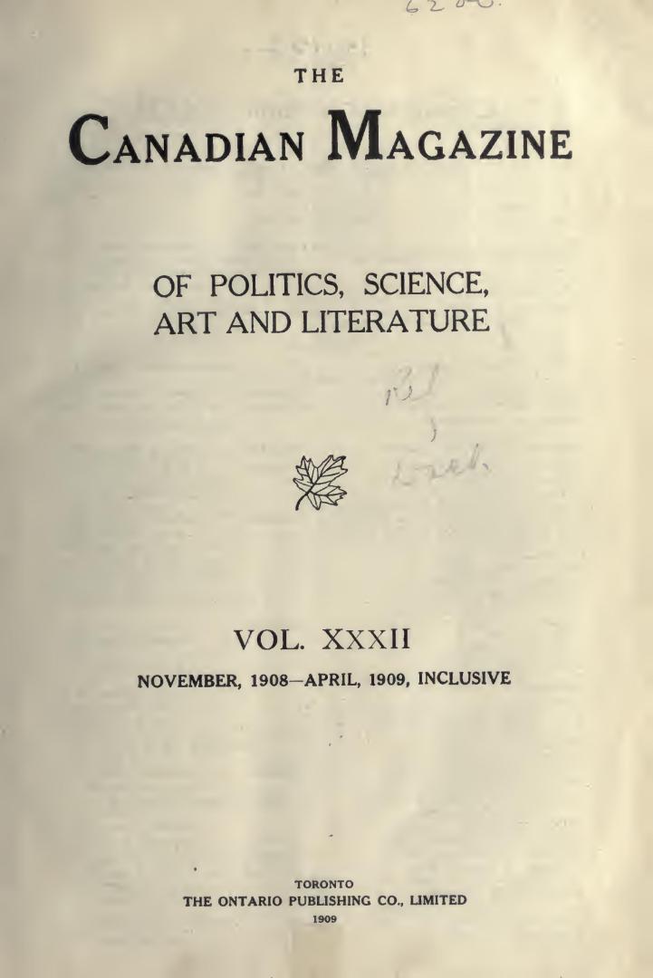 The canadian magazine of politics, science, art and literature, November 1908-April 1909